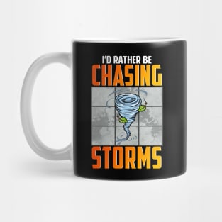 I'd Rather Be Chasing Storms Stormchaser Tornado Mug